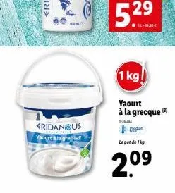 eridanous  trsta yaourtala grectur  1 kg!  yaourt à la grecque  -36342  le pot de 1 kg  2.0⁹  09 