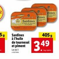 Sardines  Sardines à l'huile de tournesol et piment  Lot de 3  5617999  dines  dines  405 g  3.49  1kg-1.62 € 