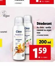 Cien  Hund  O  Cien  Déodorant Au choix: vanille caramel ou argam rose 164688/1GAGED  200 ml  7.59  FL-286€ 