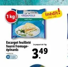 1 kg  4200134 predyt targeta  escargot feuilleté fourré fromage-épinards  <ridan us  le paquat de tig  3.4⁹  49  inédit!  chez lidl  