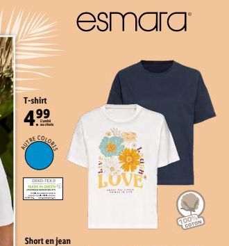 T-shirt  4.99  auchok  AUTA  COLORIS  DEXO-TEX MADE IN CON  esmara®  Live  LOVE  MORE PERSE en in  100% COTON 