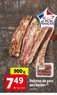 900 g  749  1kg-8.33€  ..7 LE PORC FRANÇAIS  aux herbes (2) 