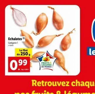 echalotes (  catégorie 1  w  le filet  de 250 g  099  fruits & legumes de france  