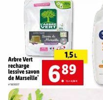 Arbre Vert  recharge lessive savon de Marseille  L'ARBRE VERT  Som de Marseille  1,5L  68⁹  89 