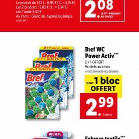 Le produit de 1.35 t:6.95 € (1 L-5,35 €) Les 2 produits: 9,03 € (1 L=3,34 €) soit l'unité 4,52 €  Au chate: Grand air, hypoallergénique  2+1  Braf  2+1 GRATUNY  Prof 2-1 GRATINE  Bref  GENE  NOUVEAU  