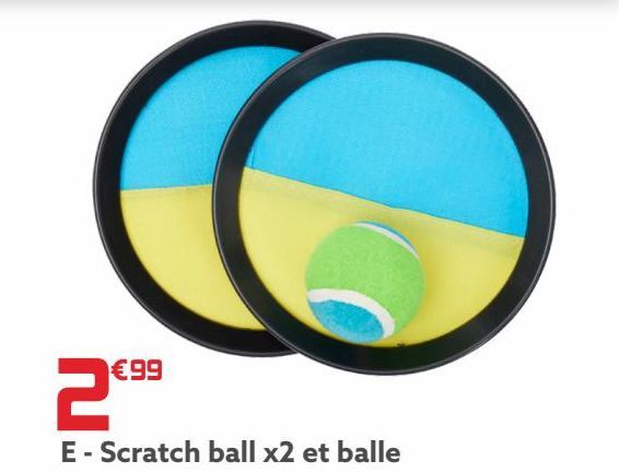 Scratch ball x2 et balle