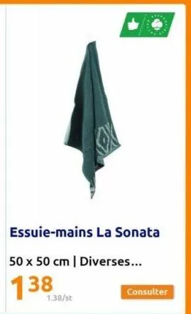 essuie-mains la sonata  50 x 50 cm | diverses...  1.38/st  consulter 