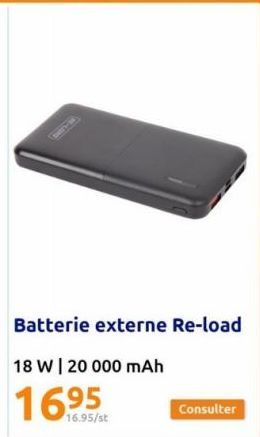 Batterie externe Re-load  18 W | 20 000 mAh  Consulter 