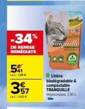 -34%  de remise immédiate  51  lal: 139 €  357  lel: 0.92€  anquille  8 litière biodégradable & compostable tranquille vegecompost, 3,90 l 