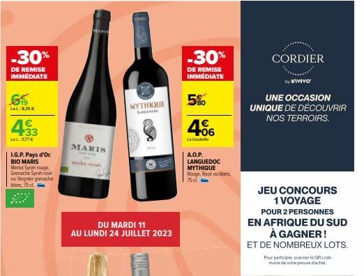 -30%  DE REMISE IMMÉDIATE  €19  LL:8,25 €  4€  +33 L# L:577€  L.G.P. Pays d'Oc BIO MARIS Merlot Syrah rouge. Grenache Syrah rose ou Viognier grenache blanc, 75 d.  MARIS  merksyrah  DU MARDI 11 AU LUN