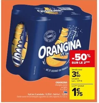 www  soit les 2 produits: 5,25 € esiste uten schweppes ogrumes au tom  orangina  gj sa  sans  dant  me et secue en france  orangina crangna jaune ou la frid b  soit le l: 1,33 € agrume, 6 x 32 c  -50%