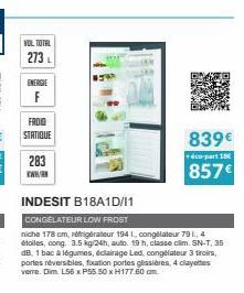 VOL TOTAL 273 L  F  FROID  STATIQUE  283  www.  INDESIT B18A1D/11  CONGELATEUR LOW FROST  niche 178 cm, réfrigérateur 194 L, congélateur 79 1., 4 étoiles, cong. 3.5 kg/24h, auto. 19 h, classe clim. SN