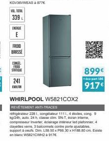 VOL TOTAL  339  ENERGIE  E  FROID  BRASSE  CONGEL FRO STANDUE  241  KR  WHIRLPOOL W5821COX2  REVÉTEMENT ANTI-TRACES  réfrigérateur 228L, congélatour 1111., 4 étoiles, cong. 9 kg/24h, auto. 24 h, class