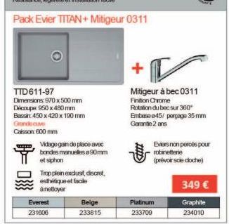 TTD 611-97 Dimensions: 970 x 500 mm Découpe: 950 x 480 mm Bassin 450 x 420 x 190 mm Gardcase  Caisson: 600 mm  Vidage gain de place avec bondes manuelles 90mm et siphon  Trop plein exclusif, discret, 