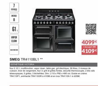 7  FOYERIS  ENERGIE  A  61  VAPOR  CLEAN  MAN  SMEG TR4110BL1**  ESTHÉTIQUE VICTORIA  four 2: 61 L, multfonction, vapor clean, table gaz, grill électrique, 36 litres, 2 niveaux de cuisson, tiroir de r