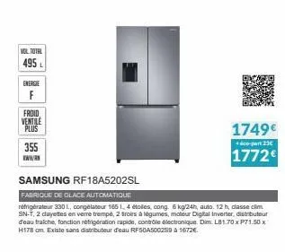 vol total  495 l  energie  f  froid  ventile  plus  355  www.  samsung rf18a5202sl  fabrique de glace automatique  réfrigérateur 3301,congélateur 165 1, 4 étolles, cong, 6 kg/24h, auto. 12 h, classe c