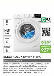 KG  1400  TR/MI  ENERGIE  C  ESSORAGE  ELECTROLUX EW6F4111RC  SYSTEME SENSICARE  conso eau 50 Licycle, 65 kWh/100 cycles, essorage 78 dB, dasse niveau sonore C, tambour 68.5 litres, programme rapide, 