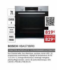 71  CLASSE A  CREM  TUNT  PORTE  FROIDE  BOSCH HBA573BRO  FONCTION AUTOPILOT 1010 PROGRAMMES AUTOMATION four Grande tale, four électrique, pyrolyse, écran LED, 10 programmes automatiques, réglage de t