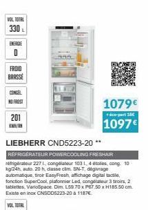 VOL TOTAL  330  ENERGIE  0  FROID BRASSE  CONGEL.  201  Kw  LIEBHERR CND5223-20 **  REFRIGERATEUR POWERCOOLING FRESHAIR réfrigérateur 227 I., congélateur 103 L, 4 étoiles, cong. 10 kg/24h, auto. 20 h,