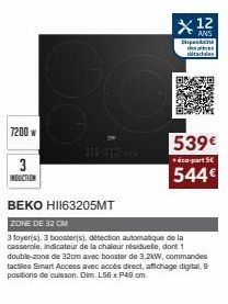 7200 w  3  INDUCTION  X12  ANS  Disp despieces détachées  BEKO HII63205MT  ZONE DE 32 CM  3 foyer(s), 3 booster(s), détection automatique de la casserole, indicateur de la chaleur résiduelle, dont 1 d