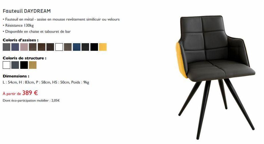 Fauteuil DAYDREAM  • Fauteuil en métal - assise en mousse revêtement similicuir ou velours  • Résistance 130kg  • Disponible en chaise et tabouret de bar  Coloris d'assises :  Coloris de structure:  D