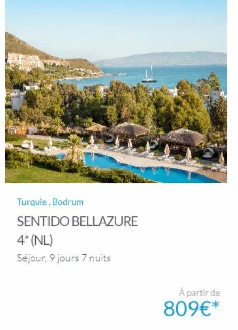 turquie, bodrum  sentido bellazure  4* (nl)  séjour, 9 jours 7 nuits  à partir de  809€* 