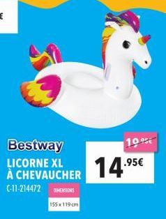 Bestway  LICORNE XL À CHEVAUCHER (-11-214472  155 x 119 cm  10%€  14.⁹5€ 