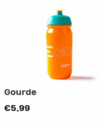 Gourde €5,99  E GO 