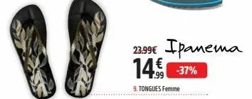 23.997 трамеша 14€  -37%  9. tongues femme 