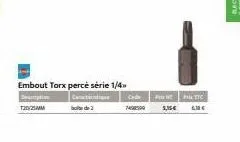 embout torx percé série 1/4»  empion  120/25mm  bode 2  code  7498590  ptic 5,15€ ane 