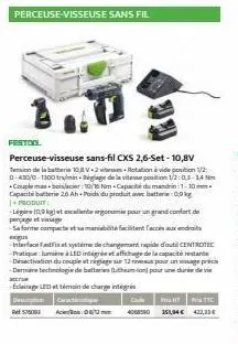 perceuse-visseuse sans fil  festool  perceuse-visseuse sans-fil cxs 2,6-set-10,8v tension de la batteri 10,8 v-2 viterotation à vide position 1/2 0-430/0-1300 tr/mréglage de la vitesse position 1/2:03