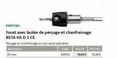 festool  foret avec butée de perçage et chanfreinage  bsta hs d s ce  perage at chandainage une le opération  tion  05mm  cede  1547521  ptc  trad€ 1.30€ 