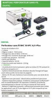 MARTEAU PERFORATEUR SANS-FIL (SUITE)  FESTOOL  Perforateur sans fil BHC 18 HPC 4,0 1-Plus  Ternion de la batterie 18 V  1 vitesse  -Regime à video-1100 tri  Perçage man dans  Perçage mascouronnes de p