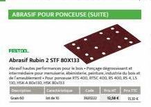 FESTOOL  Abrasif Rubin 2 STF 80X133  Abrasif haute performances pour le bois Ponçage intermédiaire pour menunarie, bnisterie, peintus, industrie du bon de fameublement pour ponceuse RTS 400. RTSC 400,