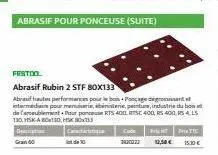 festool  abrasif rubin 2 stf 80x133  abrasif haute performances pour le bois ponçage intermédiaire pour menunarie, bnisterie, peintus, industrie du bon de fameublement pour ponceuse rts 400. rtsc 400,