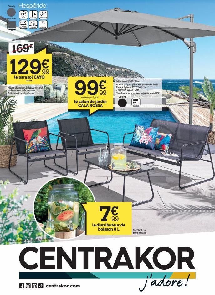 Coloris Hespéride He  Marvele Depen  Ardoise  540  11  Aration  169€  129€  le parasol CAYO  Måt en aluminium, baleines en metal traité époxy et toile polyester. Dalles vendues séparément.  to photoas