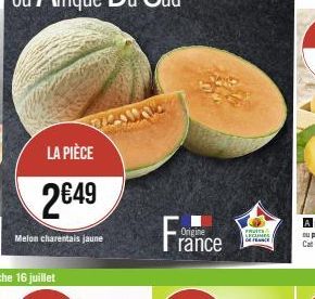 LA PIÈCE  2€49  Melon charentais jaune  Origine  rance  FRUITS SECAMES DEFENCE 