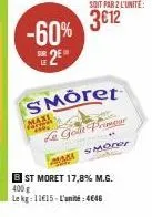 -60% 2²  maxi  soit par 2 l'unité:  3€12  smoret  le goût primeur  mam smoter  sha  moret 17,8% m.g. 