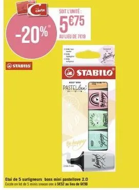 carte  stabilo  -20%  soit l'unité  5675  au lieu de 7619  stabilo  m  pastell  etui de 5 surligneurs boss mini pastellove 2.0 existe en lot de 5 minis snocze one à 552 au lieu de ge90  aliter  tengin