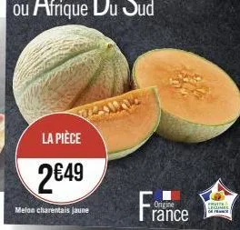 la pièce  2€49  melon charentais jaune  origine  rance  fruits secames defence 