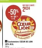 -50%  2e  coeur lion coulommiers  & créman  soit par 2 l'unité  2024  500 