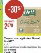 -30%" Nett  100%  SOIT L'UNITÉ: Coton Bio 2€79  Tampons avec applicateur Normal Bio NETT  x 16 