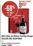 -68%  2E  Campbend POTE  AOC Côtes du Rhône Prestige Rouge CELLIER DES DAUPHINS 3L Autres varietes disponibles L'unité: 12498  SOIT PAR 2 L'UNITÉ:  8€57 