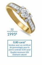 32  1995€  0,80 carat  Vendue avec un certificat de gemmologie pour la pierre centrale 0,50 carat Qualité minimum H Diamant naturel 