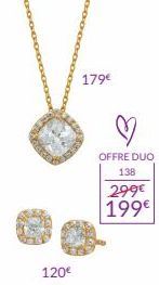 120€  179€  OFFRE DUO  138.  299€  199€ 