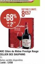 -68%  2E  Campbend POTE  AOC Côtes du Rhône Prestige Rouge CELLIER DES DAUPHINS 3L Autres varietes disponibles L'unité: 12498  SOIT PAR 2 L'UNITÉ:  8€57 