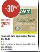 -30%" Nett  100%  SOIT L'UNITÉ: Coton Bio 2€79  Tampons avec applicateur Normal Bio NETT  x 16 