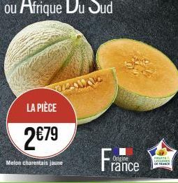 LA PIÈCE  2€79  Melon charentais jaune  FRUITS SECUIES DEFENCE 