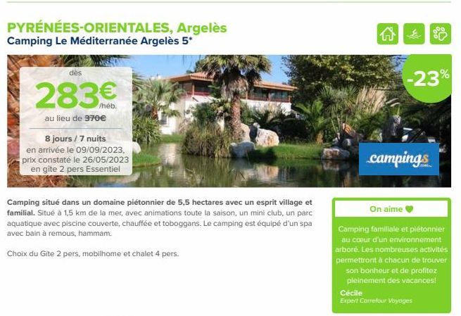 PYRÉNÉES-ORIENTALES, Argelès Camping Le Méditerranée Argelès 5*  dès  283€  au lieu de 370€  8 jours / 7 nuits en arrivée le 09/09/2023, prix constaté le 26/05/2023 en gîte 2 pers Essentiel  Camping s