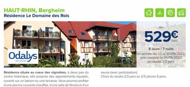 HAUT-RHIN, Bergheim  Résidence Le Domaine des Rois  VACANCES  Résidence située au coeur des vignobles, à deux pas du centre historique, elle propose des appartements équipés, ouverts sur un balcon ou 